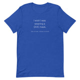 I wish I was wearing a DIVE mask Tee - Unisex - 5 colors